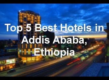 Top 5 Best Hotels in Addis Ababa, Ethiopia — sorted by Rating Guests